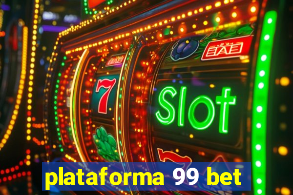 plataforma 99 bet